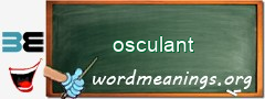 WordMeaning blackboard for osculant